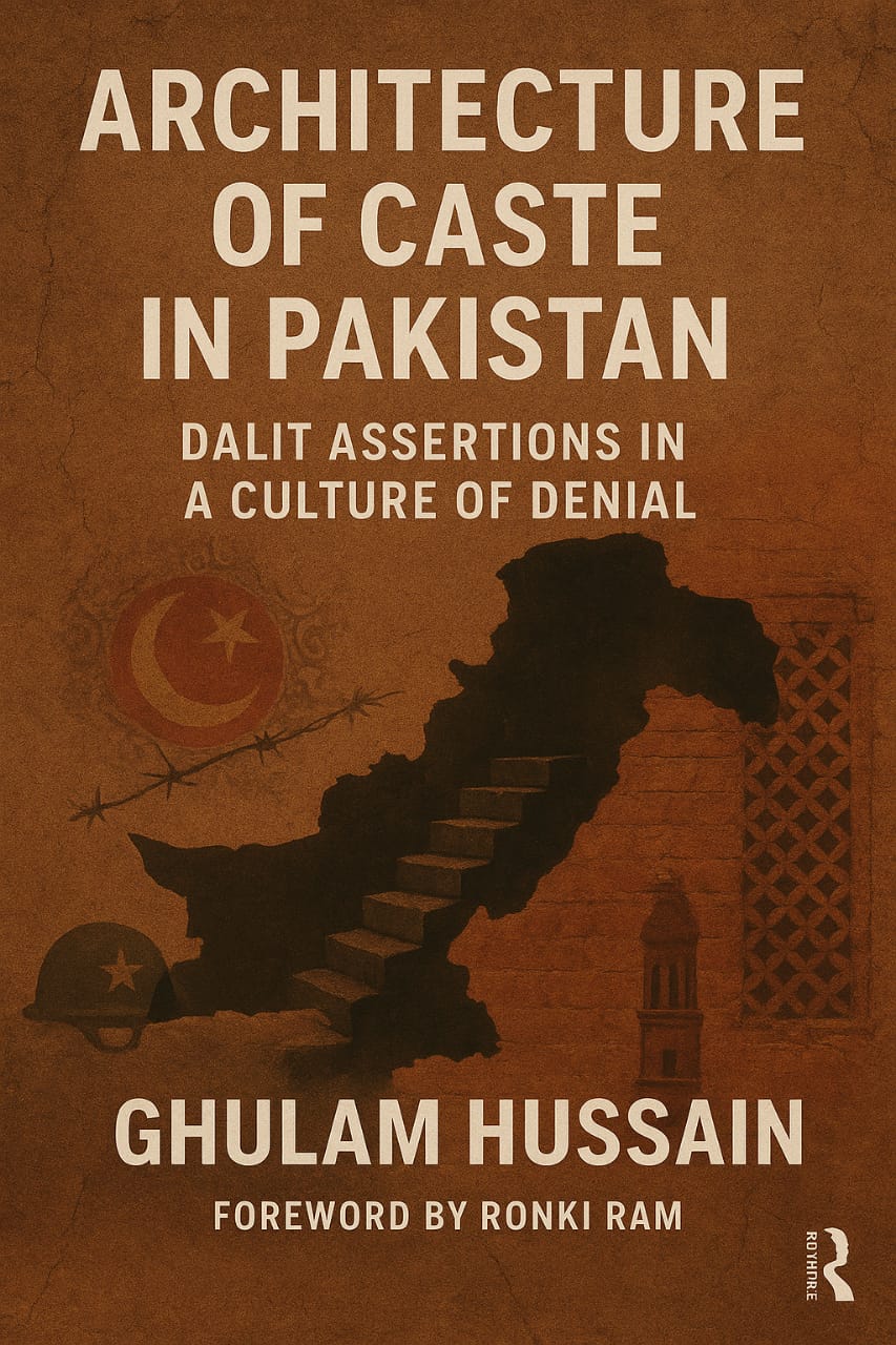 Book Review: Architecture of Caste in Pakistan: Dalit Assertions in a Culture of Denial by Ghulam Hussain
