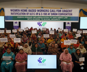 Sindh HBWs Demand Justice: Urgent Call to Ratify ILO Conventions for Social Security and Safety