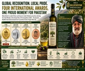 BALOCHISTAN'S LORALAI OLIVES WIN FOURTH INTERNATIONAL AWARD, REINFORCING PAKISTAN'S AGRICULTURAL SUCCESS STORY: